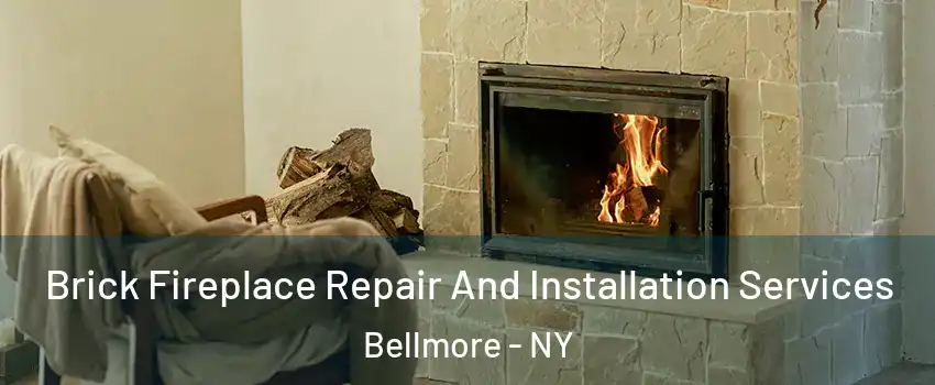 Brick Fireplace Repair And Installation Services Bellmore - NY