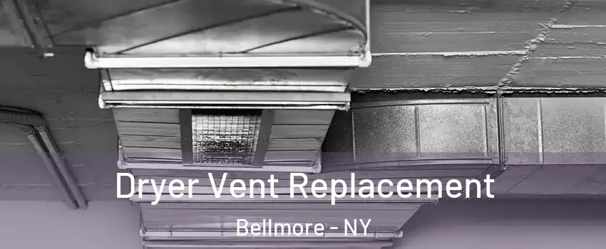 Dryer Vent Replacement Bellmore - NY