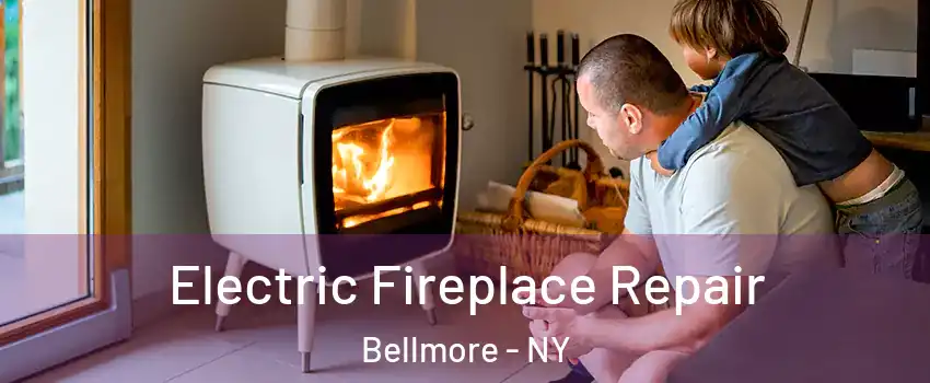 Electric Fireplace Repair Bellmore - NY