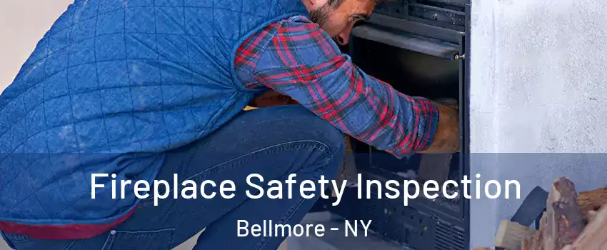 Fireplace Safety Inspection Bellmore - NY