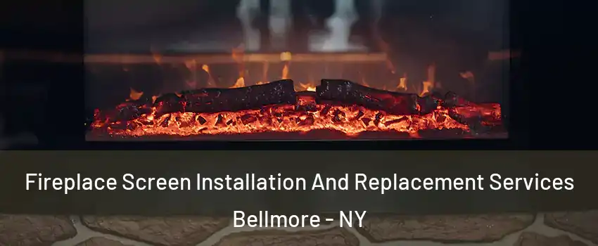 Fireplace Screen Installation And Replacement Services Bellmore - NY