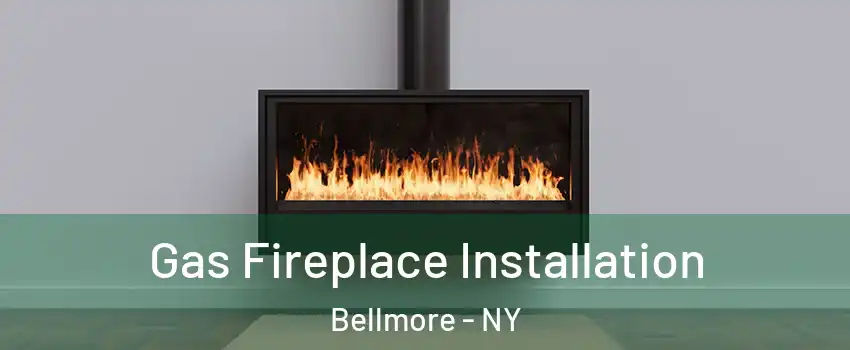  Gas Fireplace Installation Bellmore - NY