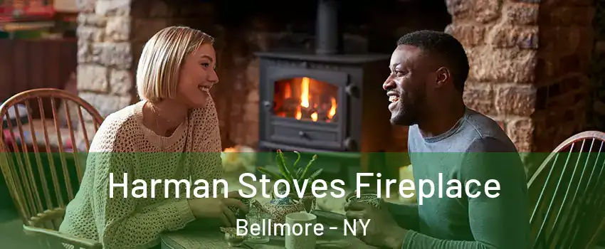 Harman Stoves Fireplace Bellmore - NY