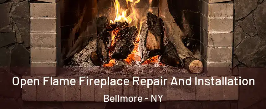 Open Flame Fireplace Repair And Installation Bellmore - NY