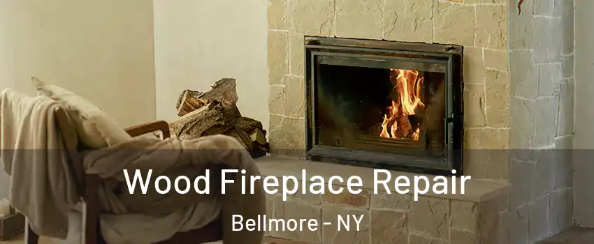 Wood Fireplace Repair Bellmore - NY